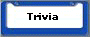 Trivia